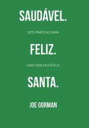 Saudável. Feliz. Santa.