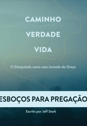 Caminho Verdade Vida: Esbocos Para Pregacao