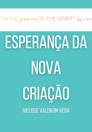 A ESPERANÇA DE UMA NOVA CRIAÇÃO