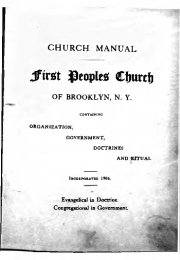 Church Manual First Peoples Church of Brooklyn, N.Y. Containing Organization, Government, Doctrines and Ritual Incorporated 1906.