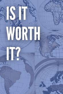 Is it Worth It?