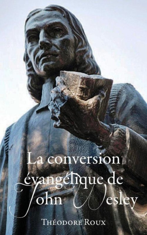 La conversion évangélique de John Wesley