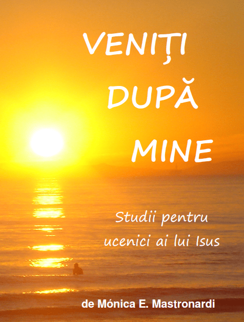 Veniți După Mine: Studii pentru Ucenici ai lui Isus